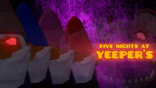 Five Nights at Yeeper’s | Fan-Skit