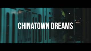 Chinatown Dreams Promo Video