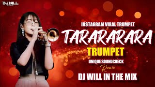 Tarararara Tarararara Song | Instagram Viral Trumpet | Unique Soundcheck | DJ Will In The Mix