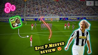 Epic P.Nedved Hole Player Card Review • 105 Max Rated • Efootball 25 ✨😍
