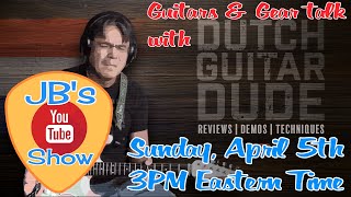 JB's "live" YouTube Show #1 with Dutch Guitar Dude