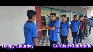 GURUKUL KHAMTANE HAPPY Saturday 2024-25- 1