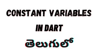24 Constant Variables in Dart in Telugu