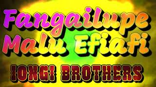 Fangailupe Malu Efiafi | Iongi Brothers