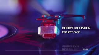 Bobby McFisher - Project Café (Original Mix) [Vorwärts Musik]