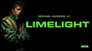 (AI) Michael Jackson – “We Made in the Lime Light”