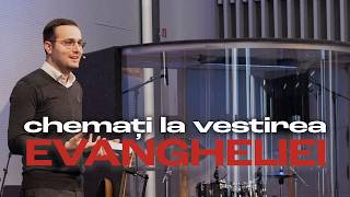 Chemați la vestirea Evangheliei | Alex Mogovan | BISERICA BETEL