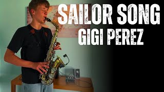 Sailor Song @gigi4perez Sax Cover