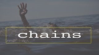 "Chains" Pastor James Tipton