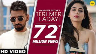 Teri Meri Ladayi (Full Song) | Maninder Buttar Ft. Tania & Akasa | MixSingh | Arvindr Khaira |