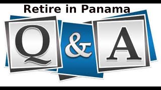 Retire in Panama Live Q & A: January 22nd, 2024