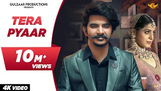 GULZAAR CHHANIWALA - TERA PYAAR ( Official Video ) | Haryanvi Song 2021