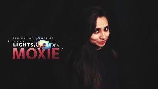 Lights Colors Moxie - Behind the Scene