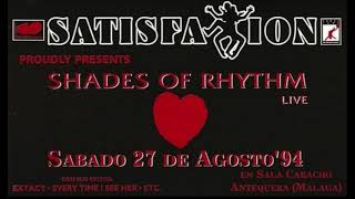 DJ JUAMPE ( SATISFAXION ) SHADES OF RHYTHM. SALA CARACHO ( 1994 )