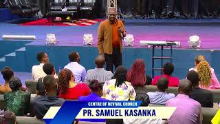 PASTOR SAMUEL KASANKA  - LIVE