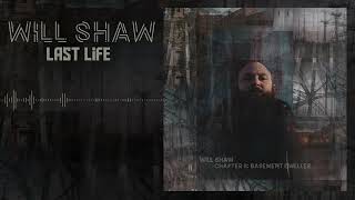 Will Shaw - Last Life