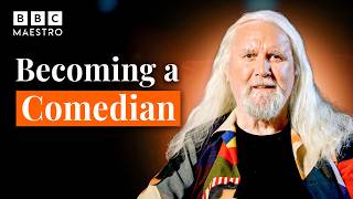 How to build a career in comedy with Sir Billy Connolly | Meet Your Maestro | BBC Maestro