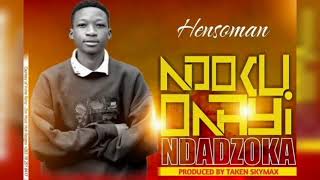 Hensoman - Ndokuonai Ndadzoka (Official Audio) Prod By Skymax