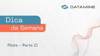 Plots - Parte II | Dica da Semana Brasil