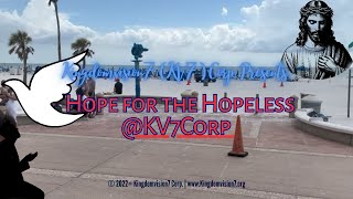 Hope for the Hopeless @KV7Corp