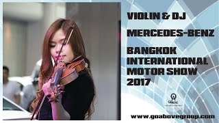 Violin & DJ | MERCEDES-BENZ (Bangkok International Motor Show 2017)