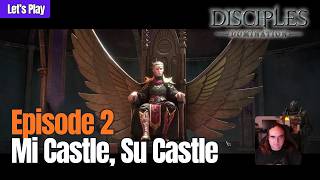 Disciples: Domination - Part 2 | We have a Castle! I think?
