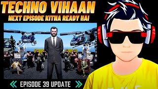 TECHNO VIHAN EP 39: WHEN'S IT DROPPING?"*🤔