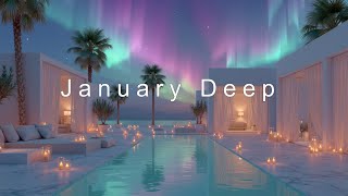 January Deep House Mix ~ Winter Chillout Northern Lights Poolside Escape