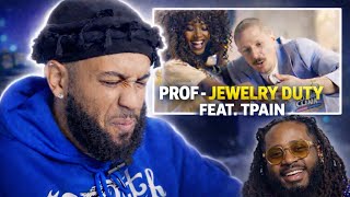 A PROF AND T-PAIN COLLAB IN 2026!?! | PROF - Jewelry Duty feat. @tpain (Music Video) [REACTION!!!]
