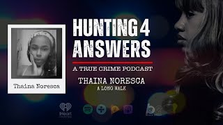 A Long Walk: Thaina Noresca