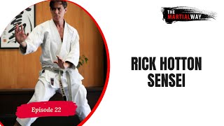 Episode 22: Rick Hotton Sensei