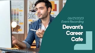 Canadian Career Questions Answered - Devant Career Cafe | Recording 06/21/2023