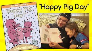 Happy Pig Day (Elephant & Piggie Book) — Read along with us!