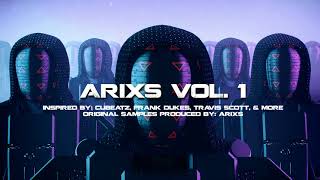 FREE LOOP KIT/SAMPLE PACK 2021 "Arixs Vol. 1" (Cubeatz, Frank Dukes, Travis Scott, Pyrex Whippa)