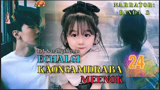 Echalgi Kaongamdraba Meenok || Eps-24 || Rinda S || DJ Sarangthem