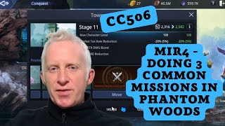 CC506 - MIR4 - Doing 3 Common Missions in Phantom Woods