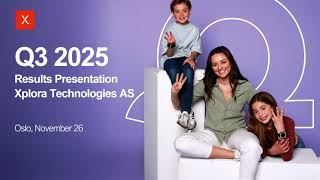 Xplora Technologies Q3 25 - Presentation