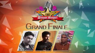 THE GOSPEL SINGER  - 2019 | GRAND FINALE | WELCOME YOU ALL