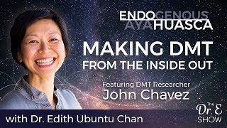 The Dr E Show Ep 9 - Endo-huasca: Making DMT from the Inside Out, with John Chavez