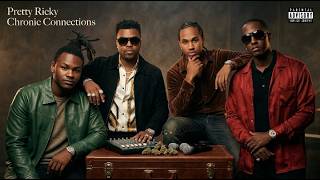 Pretty Ricky – Chronic Connections 🌿 (Official Audio)