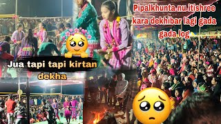 Pipalkhunta kirtan dekhibar lagi babut log re bua 
