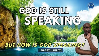 Transforming Lives (9/17/24) How Does God Speak Today? | Barry Hadley | Hearing God's Voice