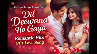 💞Dil Deewana Ho Gaya ❤️ | 90s  Song | Udit Narayan Style | New Hindi Song 2026💞