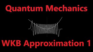 WKB Approximation Classical Region | Quantum Mechanics