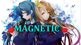 Love Live Idol Project Loop/AMV // {Magnetic}