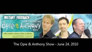The Opie & Anthony Show - June 24, 2010 (Full Show)