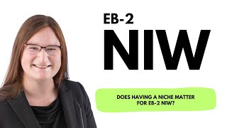Does having a niche matter for EB-2 NIW?