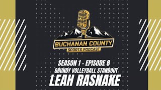 Buchanan County Sports Podcast - Season 1 - Episode 8 - Grundy Volleyball Standout - Leah Rasnake