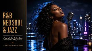 (No Ads) Neo Soul Mood 🎧 Smooth Jazz & Relaxing R&B Collection