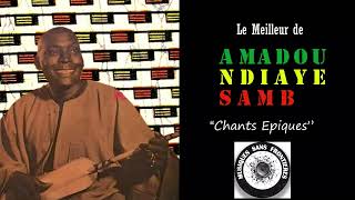 Amadou Ndiaye Samb - Spécial Chants épiques wolofs